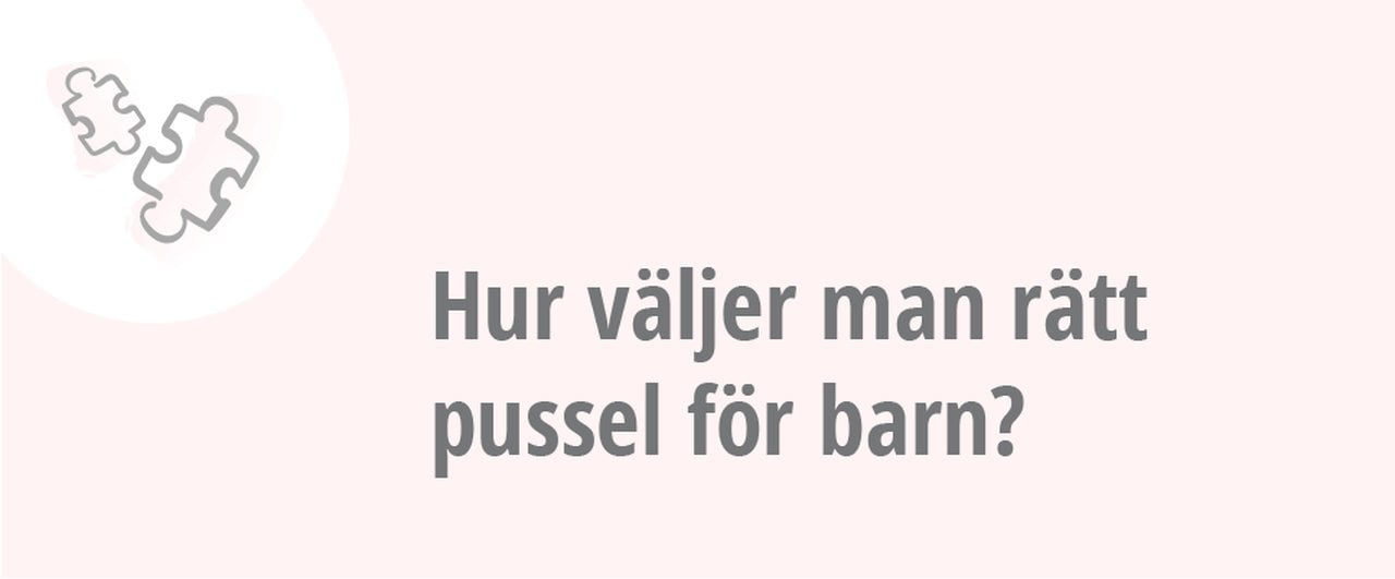 Hur väljer man rätt pussel för barn?